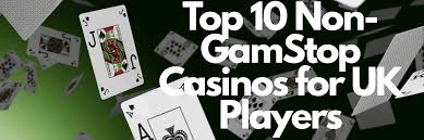 Discover the Best Casinos Not Covered by GamStop