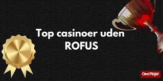 Bedste Casino Uden Om Rufus Find Dine Favoritter