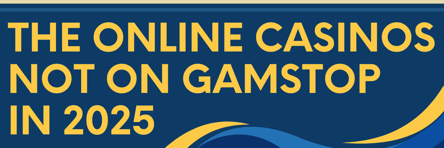 Discovering Casinos Not on Gamstop A Comprehensive Guide